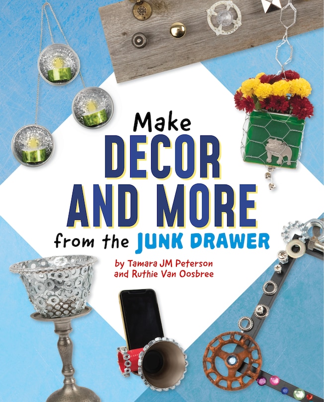 Front cover_Make Decor and More from the Junk Drawer
