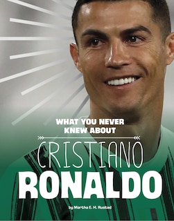 Couverture_What You Never Knew About Cristiano Ronaldo