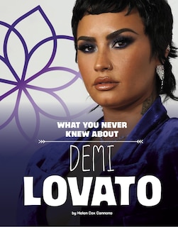 Couverture_What You Never Knew About Demi Lovato