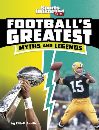 Football's Greatest Myths and Legends