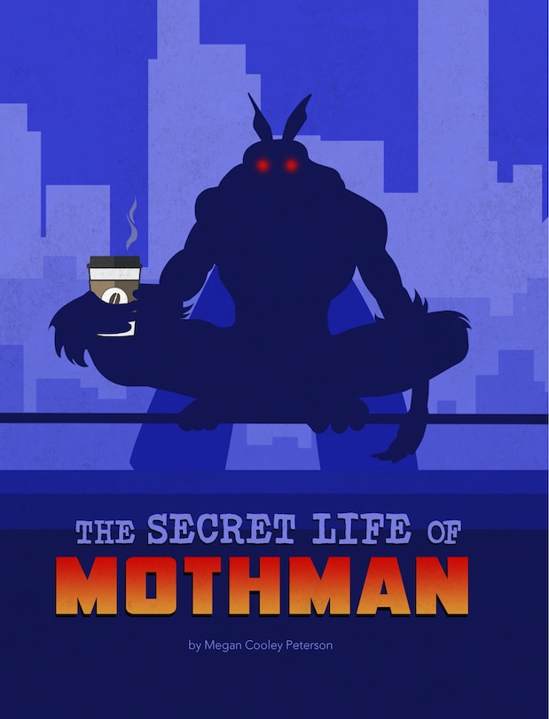 Front cover_The Secret Life of Mothman