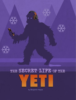 Front cover_The Secret Life of the Yeti