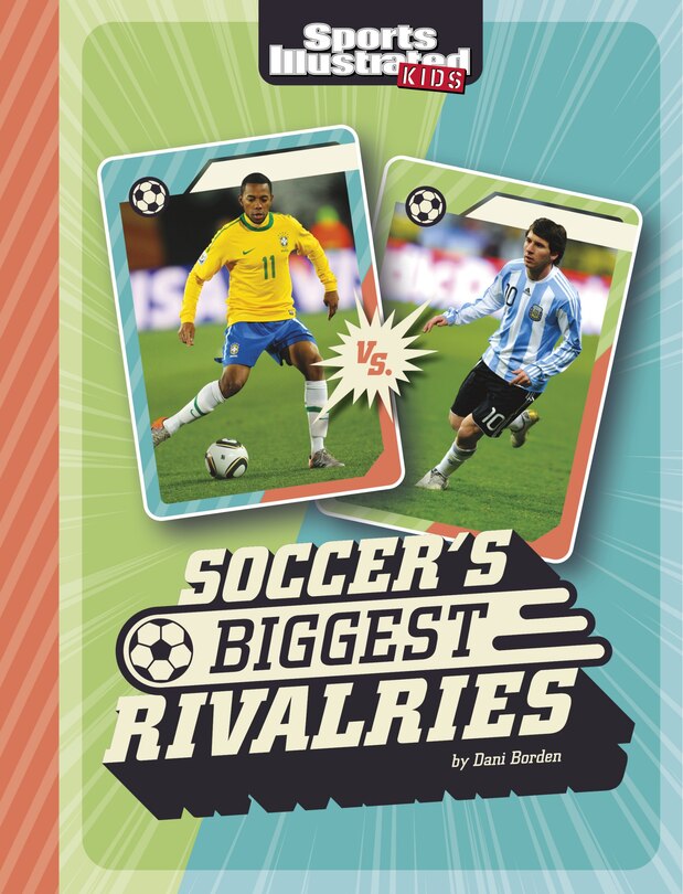 Front cover_Soccer's Biggest Rivalries