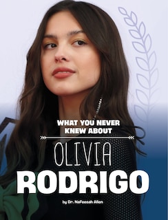 Front cover_What You Never Knew About Olivia Rodrigo