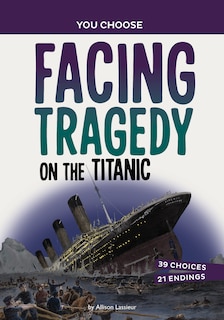 Front cover_Facing Tragedy on the Titanic