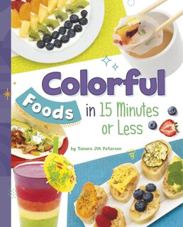 Couverture_Colorful Foods in 15 Minutes or Less