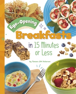 Front cover_Eye-Opening Breakfasts in 15 Minutes or Less