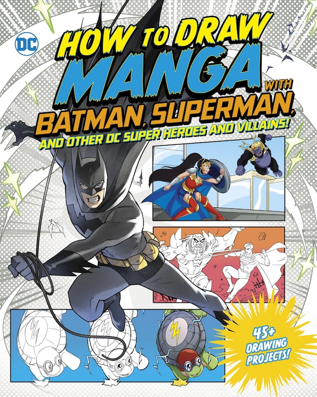 Front cover_How to Draw Manga with Batman, Superman, and Other DC Super Heroes and Villains!