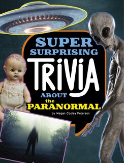 Front cover_Super Surprising Trivia About the Paranormal