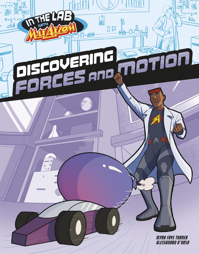 Couverture_Discovering Forces and Motion in Max Axiom's Lab