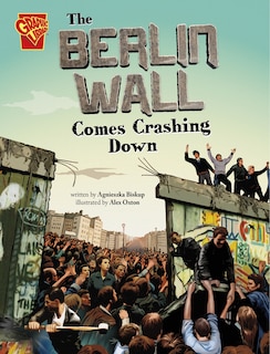 Couverture_The Berlin Wall Comes Crashing Down