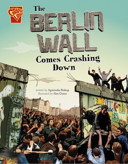 Couverture_The Berlin Wall Comes Crashing Down