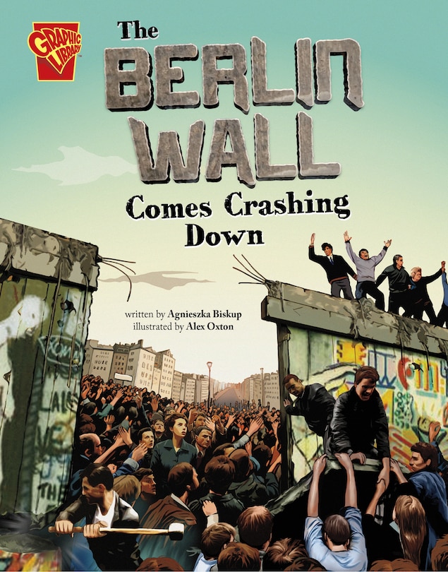 Couverture_The Berlin Wall Comes Crashing Down