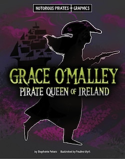 Front cover_Grace O'Malley, Pirate Queen of Ireland