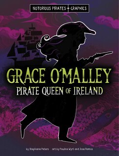 Front cover_Grace O'Malley, Pirate Queen of Ireland