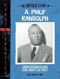 Front cover_The Untold Story of A. Philip Randolph