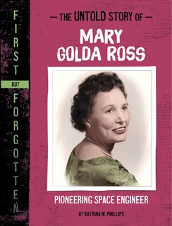Front cover_The Untold Story of Mary Golda Ross