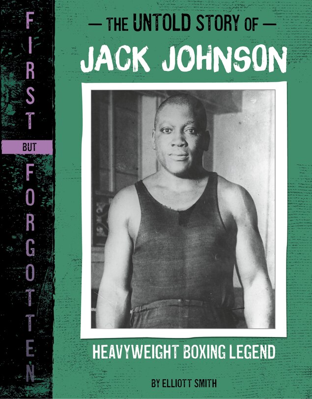 Front cover_The Untold Story of Jack Johnson