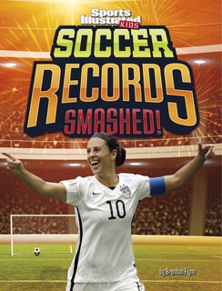 Front cover_Soccer Records Smashed!