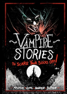 Front cover_Vampire Stories to Scare Your Socks Off!