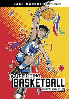Front cover_Gut-Busting Basketball Jokes and Puns
