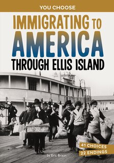 Front cover_Immigrating to America Through Ellis Island