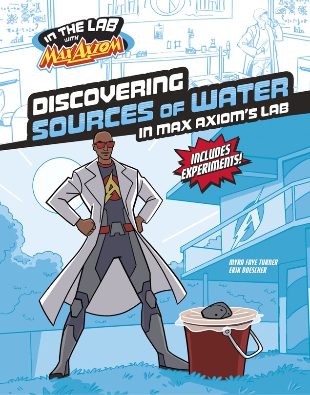 Front cover_Discovering Sources of Water in Max Axiom's Lab