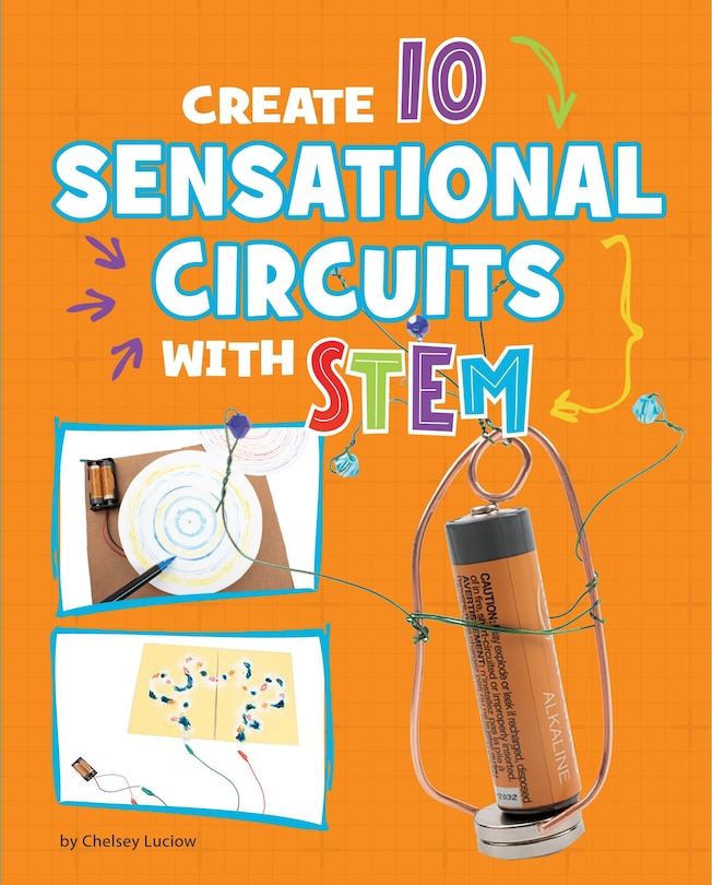 Front cover_Create 10 Sensational Circuits with STEM