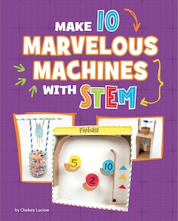 Front cover_Make 10 Marvelous Machines with STEM