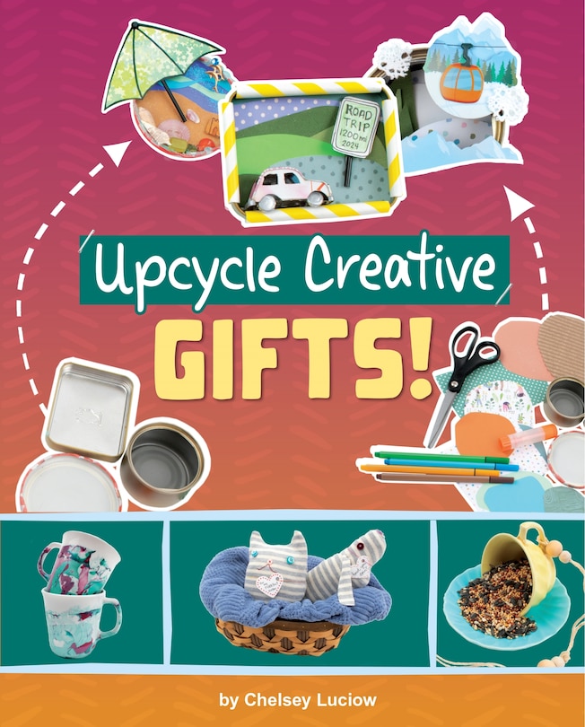 Couverture_Upcycle Creative Gifts!