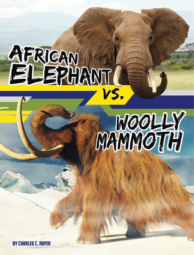 Front cover_African Elephant vs. Woolly Mammoth