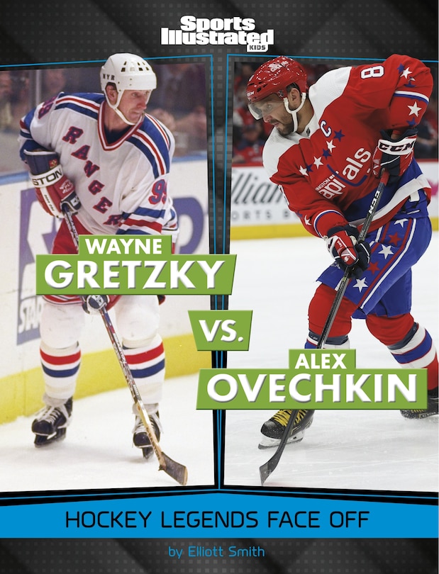 Front cover_Wayne Gretzky vs. Alex Ovechkin