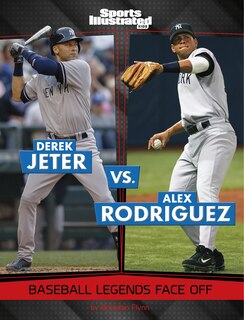 Front cover_Derek Jeter vs. Alex Rodriguez