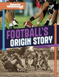 Front cover_Football's Origin Story