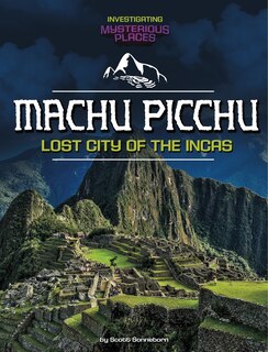Front cover_Machu Picchu, Lost City of the Incas