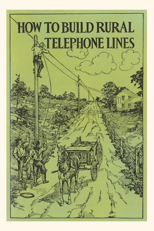Front cover_Vintage Journal How to Build Rural Telephone Lines