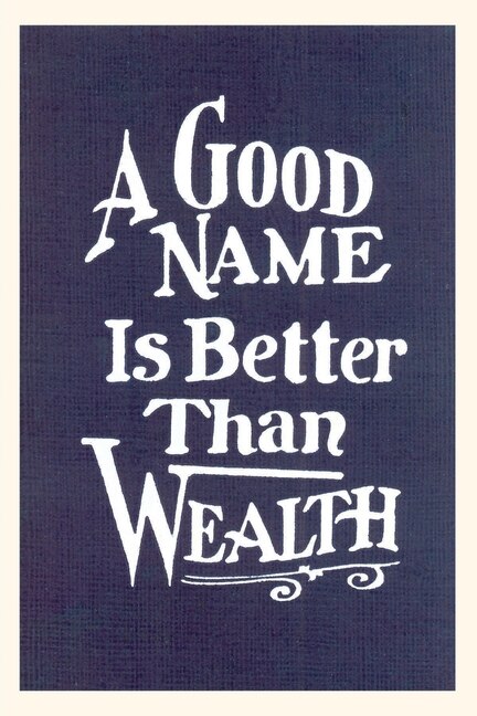 Front cover_Vintage Journal A Good Name is Better than Wealth