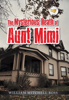 Front cover_The Mysterious Death of Aunt Mimi