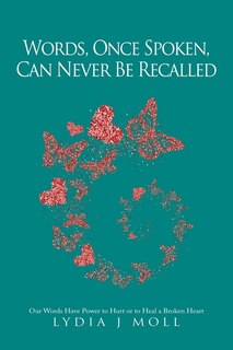 Front cover_Words, Once Spoken, Can Never Be Recalled