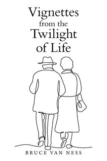 Front cover_Vignettes from the Twilight of Life