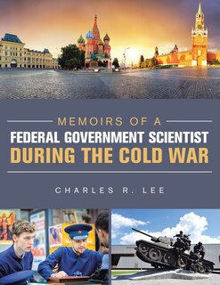 Couverture_Memoirs of a Federal Government Scientist During the Cold War