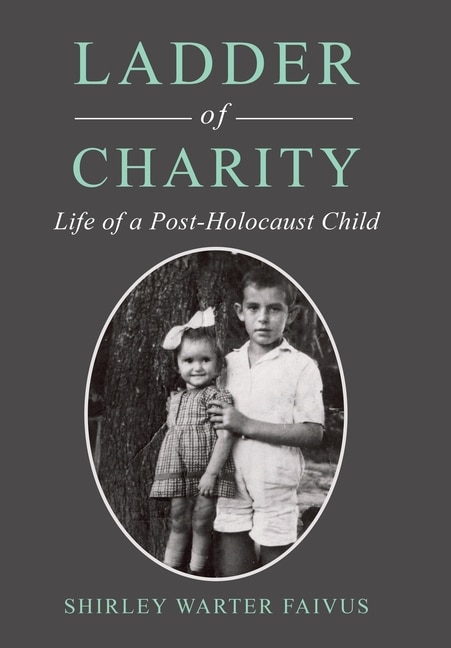 Ladder of Charity: Life of a Post-Holocaust Child