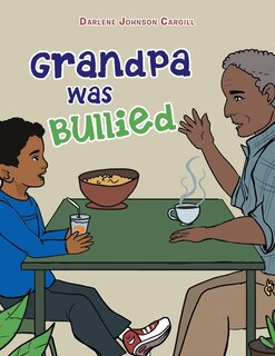 Front cover_Grandpa Was Bullied