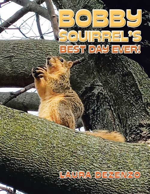 Couverture_Bobby Squirrel's Best Day Ever!