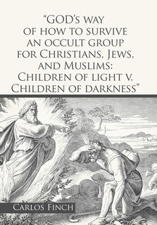 Front cover_God's Way of How to Survive an Occult Group for Christians, Jews, and Muslims