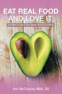 Couverture_Eat Real Food and Love It