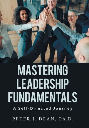 Mastering Leadership Fundamentals: A Self-Directed Journey