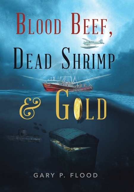 Blood Beef, Dead Shrimp & Gold