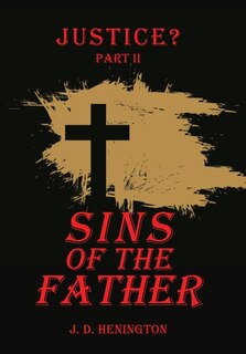 Sins of the Father: Justice Part Ii