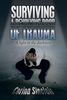 Front cover_Surviving a Revolving Door of Trauma